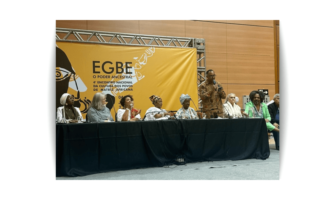 4º EGBE – Encontro Nacional das Culturas dos Povos de Matriz Africana: O Poder Ancestral